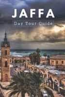 Jaffa Day Tour: Unveiling Jaffa's Heritage, Culture, and Hidden Gems B0C9SG21RK Book Cover