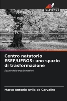 Centro natatorio ESEF/UFRGS: uno spazio di trasformazione (Italian Edition) 6206531244 Book Cover