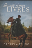 Quando formos Livres: As donas da Esperanza - Destaque 3ª Edição Prêmio Kindle de Literatura B0884H5RY1 Book Cover