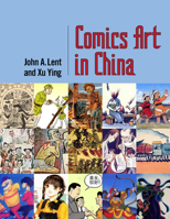 Comics Art in China 1496846478 Book Cover