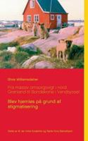 Fra massiv omsorgsvigt i nord Grønland til Bondekone i Vendsyssel: Blev hjemløs på grund af stigmatisering 8771888551 Book Cover