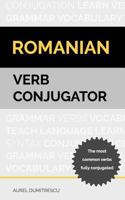 Romanian Verb Conjugator: The most common verbs fully conjugated 1987781414 Book Cover