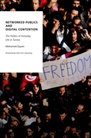 Networked Publics and Digital Contention: The Politics of Everyday Life in Tunisia 0190239778 Book Cover