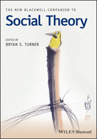The New Blackwell Companion to Social Theory. Blackwell Companions to Sociology. 1405169001 Book Cover