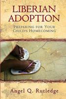 Liberian Adoption: Preparing for Your Child's Homecoming 1442193395 Book Cover