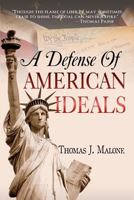 A Defense of American Ideals 1475184360 Book Cover