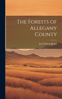 The Forests of Allegany County 1021480835 Book Cover
