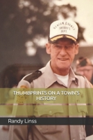 THUMBPRINTS ON A TOWN'S HISTORY (The Legends Trilogy) B0GYSF3LYC Book Cover