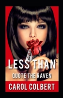 Less Than: Quote the Raven B09GZKRQH9 Book Cover