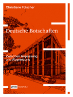 Deutsche Botschaften: Zwischen Anpassung und Abgrenzung (JOVIS research) 3868596526 Book Cover