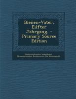 Bienen-Vater, Eilfter Jahrgang. 1019318392 Book Cover