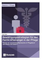 Bewaltigungsstrategien Fur Den Fachkraftemangel in Der Pflege 3946458262 Book Cover