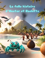 La folle histoire d'Hector et Raclette (French Edition) B0D7D138CQ Book Cover