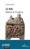 Le mal: Raisons et Croyance (Ouverture Philosophique) (French Edition) 2336486288 Book Cover