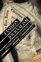 Fashion Journalism: History, Theory, and Practice 1472520173 Book Cover