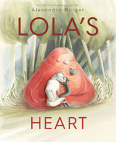 Lola's Heart 0399165908 Book Cover