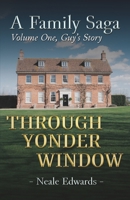Guy's Story: Through Yonder Window: A Family Saga B089D34V4Z Book Cover