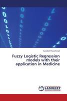 Fuzzy Logistic Regression models with their application in Medicine 3659251437 Book Cover