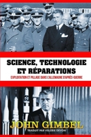 Science, technologie et r�parations: Exploitation et pillage dans l'Allemagne d'apr�s-guerre 1702289265 Book Cover