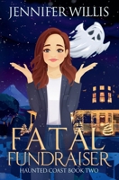 Fatal Fundraiser B0BJQRDD3C Book Cover