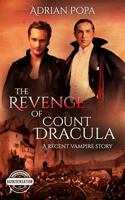 The Revenge of Count Dracula: An authentic Transylvanian vampire story 1724746472 Book Cover
