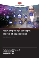 Fog Computing: concepts, cadres et applications (French Edition) 6209714315 Book Cover