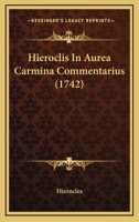 Hieroclis In Aurea Carmina Commentarius (1742) 1166050335 Book Cover