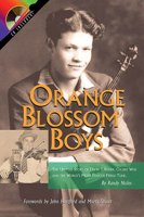 Orange Blossom Boys: The Untold Story of Ervin T Rouse, Chubby Wise and the World's Most Famous Fiddle Tune 1574242148 Book Cover