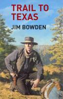 Trail to Texas 184262640X Book Cover