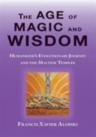The Age of Magic and Wisdom 0983551693 Book Cover