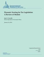 Dynamic Scoring for Tax Legislation: A Review of Models 150298704X Book Cover