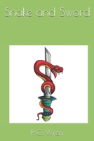 Snake and Sword 1519209924 Book Cover
