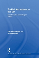 Turkish Accession to the Eu: Satisfying the Copenhagen Criteria 0415594499 Book Cover