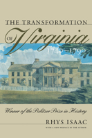The Transformation of Virginia, 1740-1790 (Published for the Omohundro Institute of Early American History and Culture, Williamsburg, Virginia) 0393956938 Book Cover