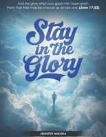 Stay in the Glory B0F2FWCN41 Book Cover