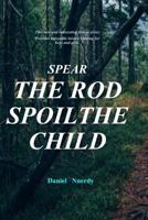 Spear the Rod Spoil the Child: Bongo the Stubborn Child 1983272116 Book Cover