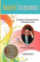 Inspired Entrepreneurs: A Collection of Female Triumphs in Business and Life 1452831726 Book Cover