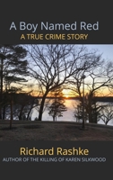 A Boy Named Red: A True Crime Story B0CLFF5XXC Book Cover