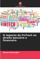 O impacto da FinTech no direito bancário e financeiro 6206033821 Book Cover