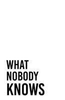 What Nobody Knows B0CBLJQJJJ Book Cover