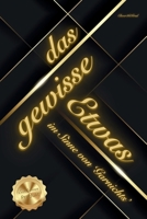 Das gewisse Etwas - im Sinne von Garnichts: für alle die nichts mehr benötigen und sich 'Garnichts' sehnlicher wünschen B0FG32CX9L Book Cover