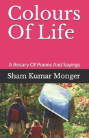 Colours Of Life: A Rosary Of Poems And Sayings 1086170644 Book Cover