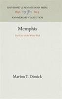 Memphis, the City of the White Walls 0318010194 Book Cover