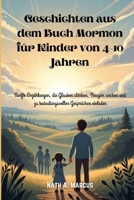 Geschichten aus dem Buch Mormon für Kinder von 4-10 Jahren: Sanfte Erzählungen, die Glauben stärken, Neugier wecken und zu bedeutungsvollen Gesprächen einladen (German Edition) B0GFNDMK2C Book Cover