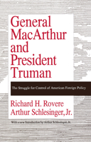 General MacArthur and President Truman: The Struggle for Control of American Foreign Policy 1560006099 Book Cover