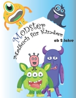 Monster Malbuch für Kinder ab 2 Jahre: schrecklich Schöne Monster für Kinder, zum Färben und zur Fantasieentwicklung . malbuch fur kinder ab 2 Jahre . B08TQ4FBCS Book Cover