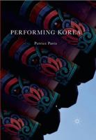 Performing Korea 1137444908 Book Cover