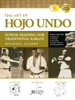 The Art of Hojo Undo: Power Training for Traditional Karate 159439136X Book Cover