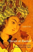 Haroun-al-Rachid et le temps des mille et une nuits 0941533654 Book Cover