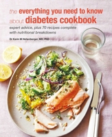 The Everything You Need To Know About Diabetes Cookbook: Expert advice, plus 70 recipes complete with nutritional breakdowns 1782494359 Book Cover